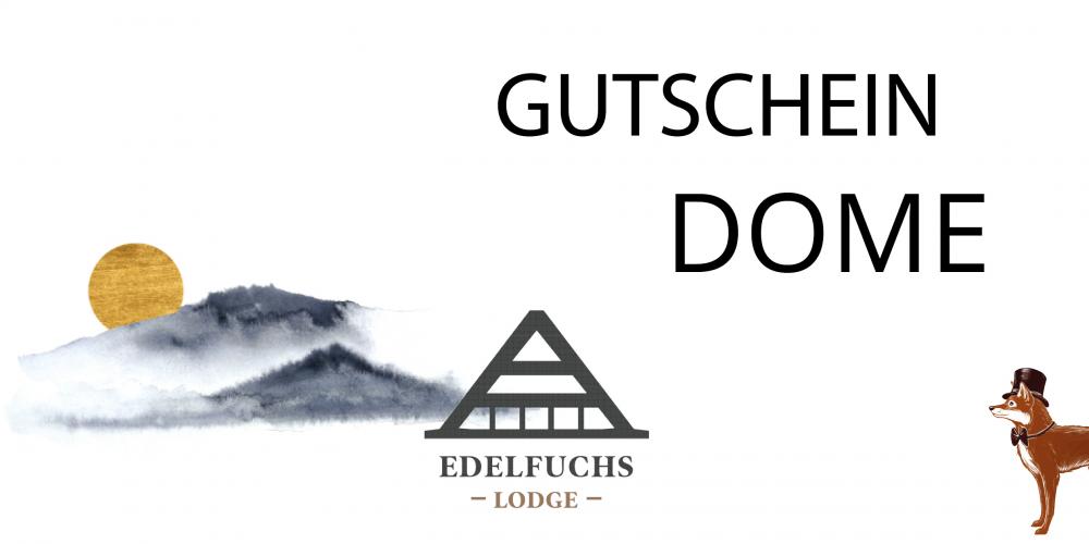 EDELFUCHS-LODGE - Dome - 2 Nächte